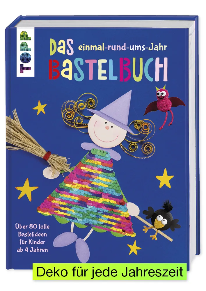 Das rund-ums-Jahr Bastelbuch
