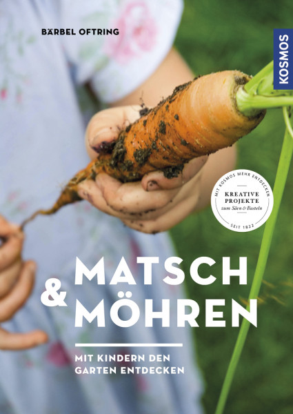 Buch "Matsch & Möhren - Mit Kindern den Garten entdecken", 144 Seiten