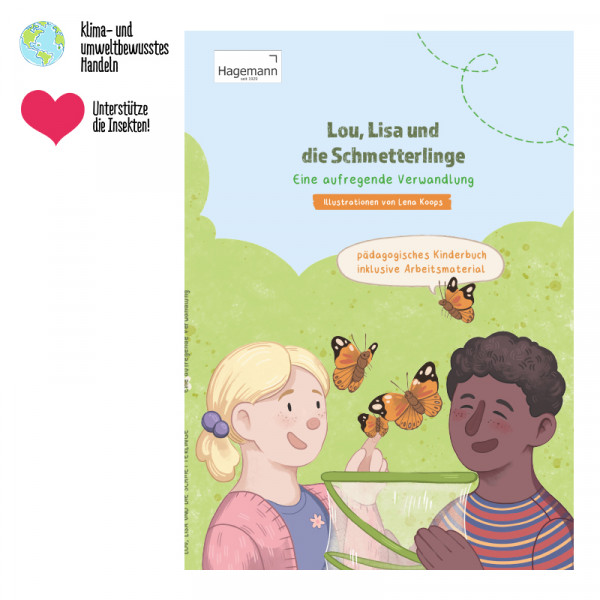 Hagemann Pädagogisches Kinderbuch Lou, Lisa und die Schmetterlinge – Eine aufregende Verwandlung