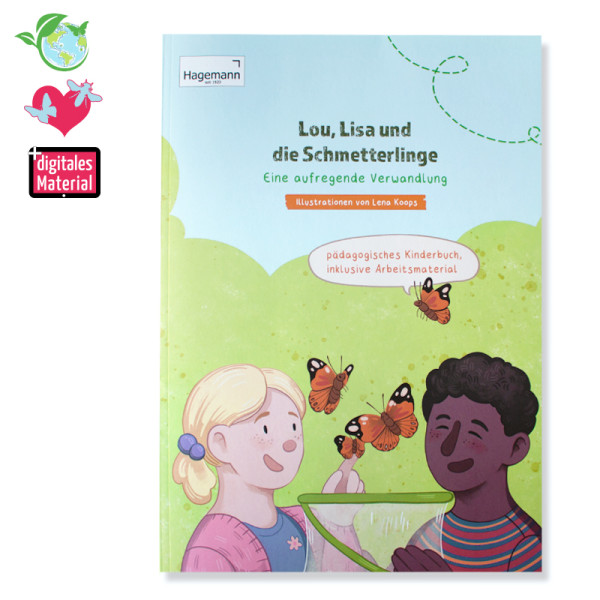Hagemann Pädagogisches Kinderbuch Lou, Lisa und die Schmetterlinge – Eine aufregende Verwandlung