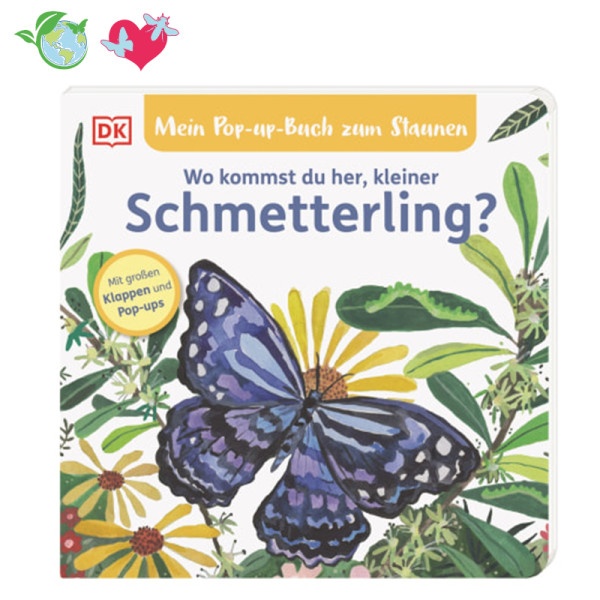 Mein Pop-up-Buch zum Staunen. Wo kommst du her, kleiner Schmetterling?